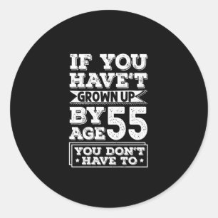 Hilarisch 55-jarige leeftijd opgroeien Fun Gag Gif Ronde Sticker
