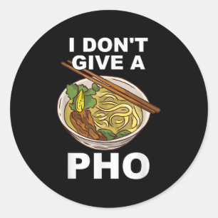 Hilarisch Grappig Ik geef geen Pho Bowl Noodles Re Ronde Sticker