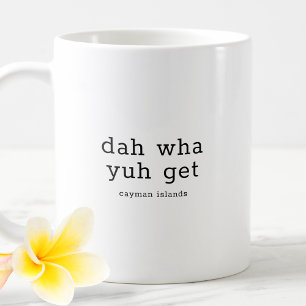 Hilarisch Kaaimaans dialect Dah What You Get Koffiemok
