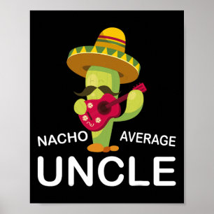 Hilarisch Uncle Joke Humor Funny Nacho Gemiddelde Poster