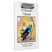 Hilarische tandarts Humor Klembord Gift (Rechts)