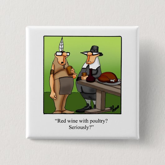 Hilarische Thanksgiving Humor Button Gift (Voorkant)