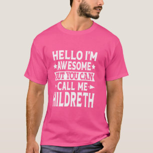 Hildreth achternaam Noem me Hildreth achternaam T-shirt