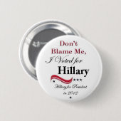 Hillary 4 President 2012 Ronde Button 5,7 Cm (Voorkant /achterkant)