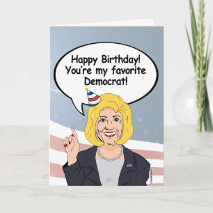 Hillary Birthday Card - Je bent mijn favoriete Dem Kaart