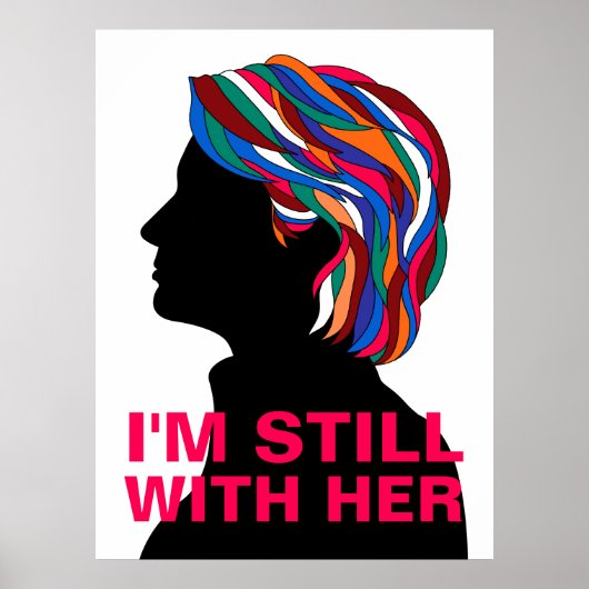 Hillary Clinton 2017: "IK BEN NOG STEEDS MET HAAR" Poster (Voorkant)