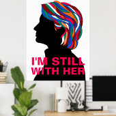 Hillary Clinton 2017: "IK BEN NOG STEEDS MET HAAR" Poster (Thuiskantoor)