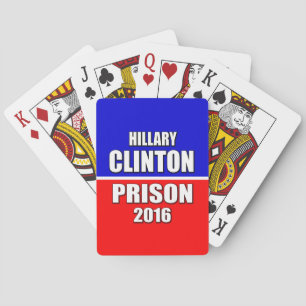 "HILLARY CLINTON FOR PRISON 2016" POKERKAARTEN