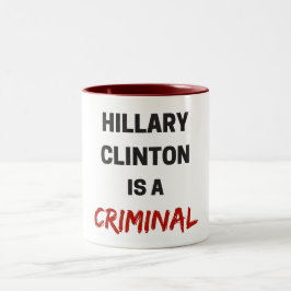 hillary clinton is a criminal mug tweekleurige koffiemok