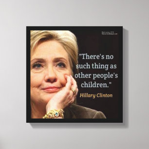 Hillary Clinton & Kinderen Quote Canvasprint Canvas Afdruk