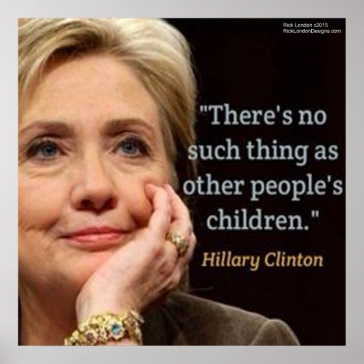 Hillary Clinton & Kinderen Quote Poster (Voorkant)