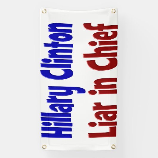 Hillary Clinton Liar in hoofdrood en blauw Spandoek (Verticaal)