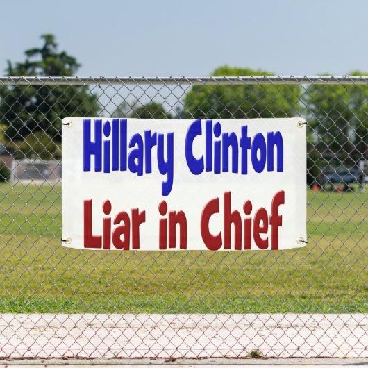 Hillary Clinton Liar in hoofdrood en blauw Spandoek (Insitu)