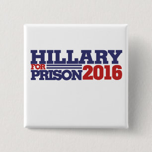 Hillary for Prison 2016 anti-hillary Vierkante Button 5,1 Cm