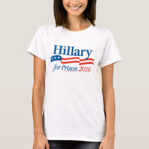 Hillary for Prison 2016 T-shirt