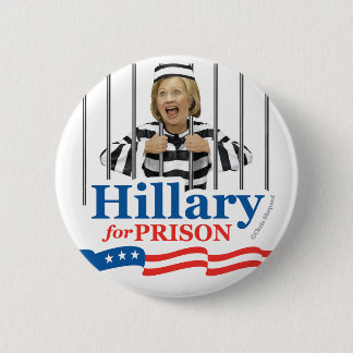 HILLARY FOR PRISON! Anti CLinton sluit haar op! PI Ronde Button 5,7 Cm