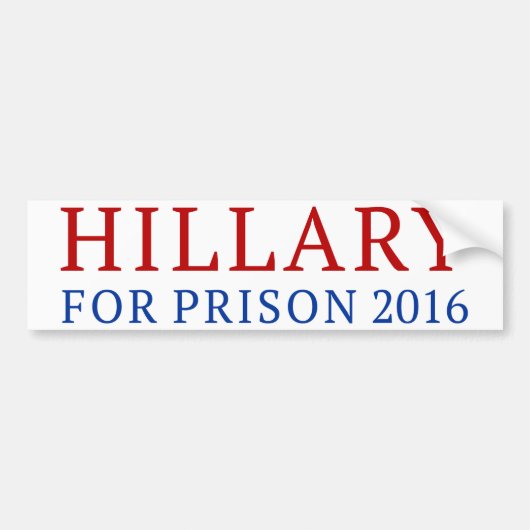 Hillary for Prison Bumpersticker (Voorkant)