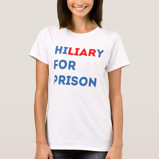 Hillary for Prison T-shirt (Voorkant)