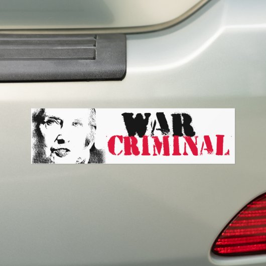 Hillary is een oorlogsmisdadiger - Anti-Hillary Gr Bumpersticker (Op auto)