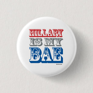 Hillary is mijn BAE Ronde Button 3,2 Cm