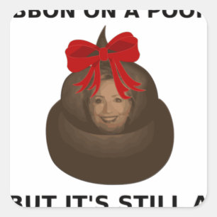 Hillary Poop Vierkante Sticker
