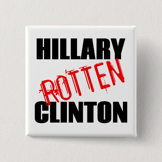 Hillary Rotten Clinton Vierkante Button 5,1 Cm (Voorkant)