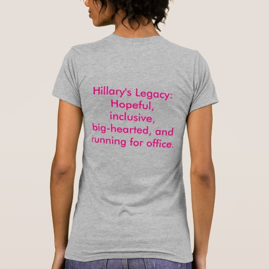 Hillary's Legacy voor Kantoor-kandidaat T-shirt (Achterkant)