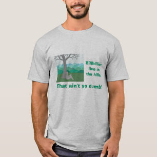 Hillbilly in de heuvels. t-shirt