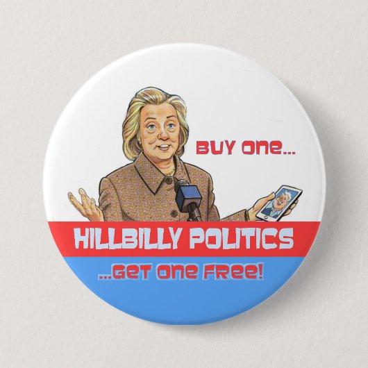 HillBilly Politics Ronde Button 7,6 Cm (Voorkant)