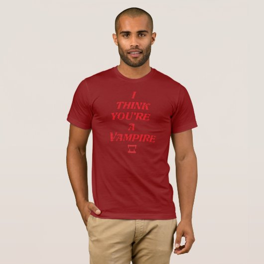 Hills Rolling - ik denk dat je een Vampire T-shirt (Voorkant volledig)
