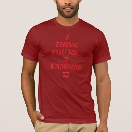Hills Rolling - ik denk dat je een Vampire T-shirt (Voorkant)