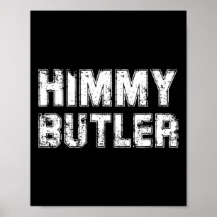 Himmy Butler Ik ben hem door sketchbyll hard werke Poster