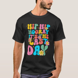 Hip Heup Hoera Het is de laatste gelukkige laatste T-shirt