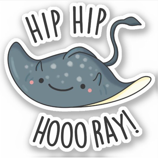 Hip Heup Hoo-ray Funny Sting Ray Pun Sticker (Voorkant)