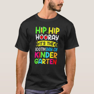 Hip Hip Hoera Het Is De 100ste Dag Van De Kleuterk T-shirt
