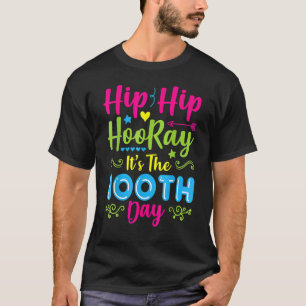 Hip Hooray Het is 100ste dag van de school cadeau T-shirt