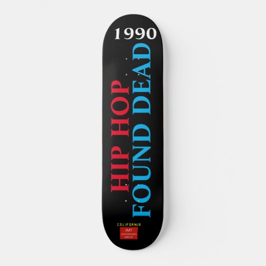 HIP HOP DEAD Skateboard (Voorkant)