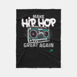 Hip Hop Gift Maak Hip Hop weer geweldig Fleece Deken