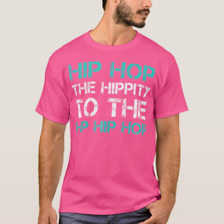Hip Hop Hippity Hop S. Grappige danstanks voor dan T-shirt