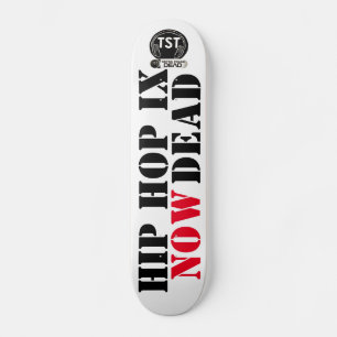 HIP HOP IS NU DOOD (voor echt) Skateboard