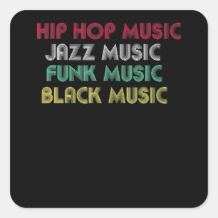 Hip Hop Jazz Funk Black Music - Musical Creative Vierkante Sticker