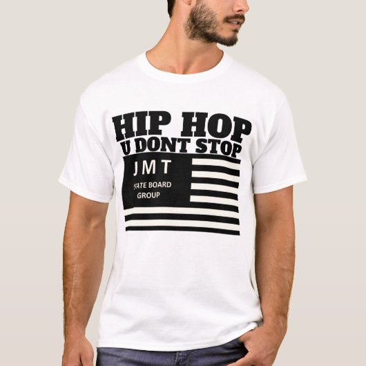 HIP HOP U DONT STOP T-Shirt (Devant)