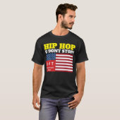 HIP HOP U DOONT STOP T-shirt (Voorkant volledig)