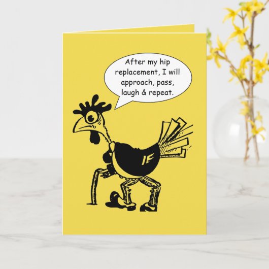 Hip Replacement Chgery - Fun Quote Kaart (Gele Bloem)