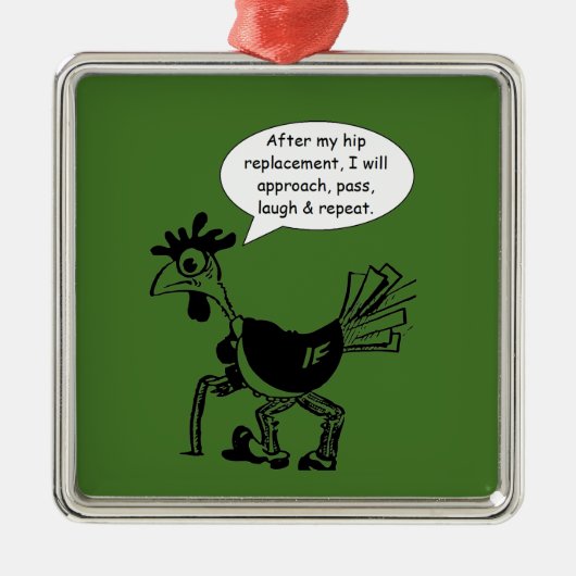 Hip Replacement Chgery - Fun Quote Metalen Ornament (Voorkant)
