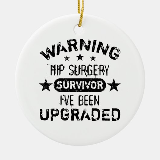 Hip Surgery Humor geüpgraded Keramisch Ornament (Voorkant)