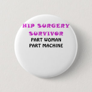 Hip Survivor Part Woman Part Machine Ronde Button 5,7 Cm