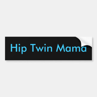 Hip Twin Mama Bumpersticker