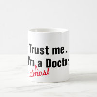 Hip vertrouwt me dat ik bijna dokter ben.