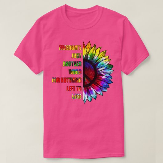 HIPPIE FREEDOMS EEN ANDER WOORD T-SHIRT (Design voorkant)